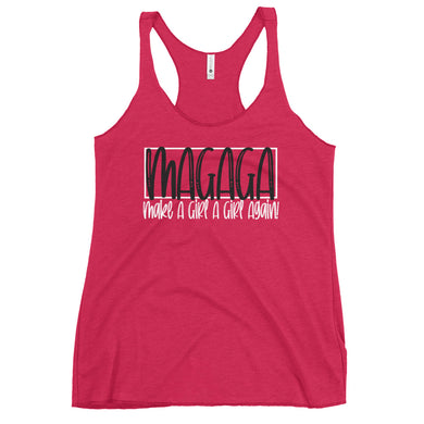 #MAGAGA Make A Girl A Girl Again! Women's Racerback Tank