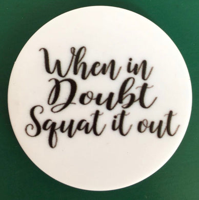 When in doubt, squat it out PopSocket Phone Stand