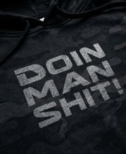 Doin’ Man Shit! Black Camo independent hoodie