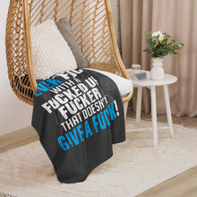 Never F*ck with a F*ck Sherpa blanket
