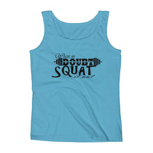 Ladies' Tank - When in doubt, squat it out!