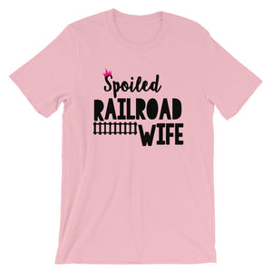 Spoiled Railroad Wife Short-Sleeve Unisex T-Shirt