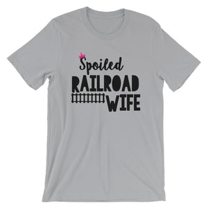 Spoiled Railroad Wife Short-Sleeve Unisex T-Shirt
