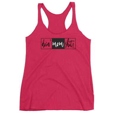 #DMS Doin' MOM Shit! Women's Racerback Tank