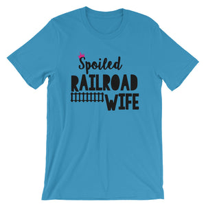 Spoiled Railroad Wife Short-Sleeve Unisex T-Shirt