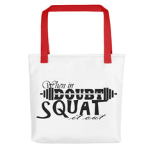 When in Doubt- Squat it out! Tote bag