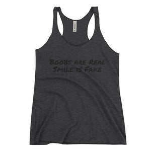 Boobs are Real - Smile is Fake Bella Women's Racerback Tank