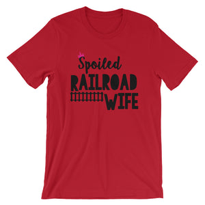 Spoiled Railroad Wife Short-Sleeve Unisex T-Shirt