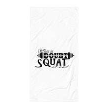 When in Doubt - Squat it out! Towel