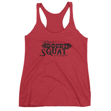 When in Doubt SQUAT it out! Ladies tank top