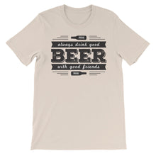 Drink Beer with Good Friends! Unisex short sleeve t-shirt
